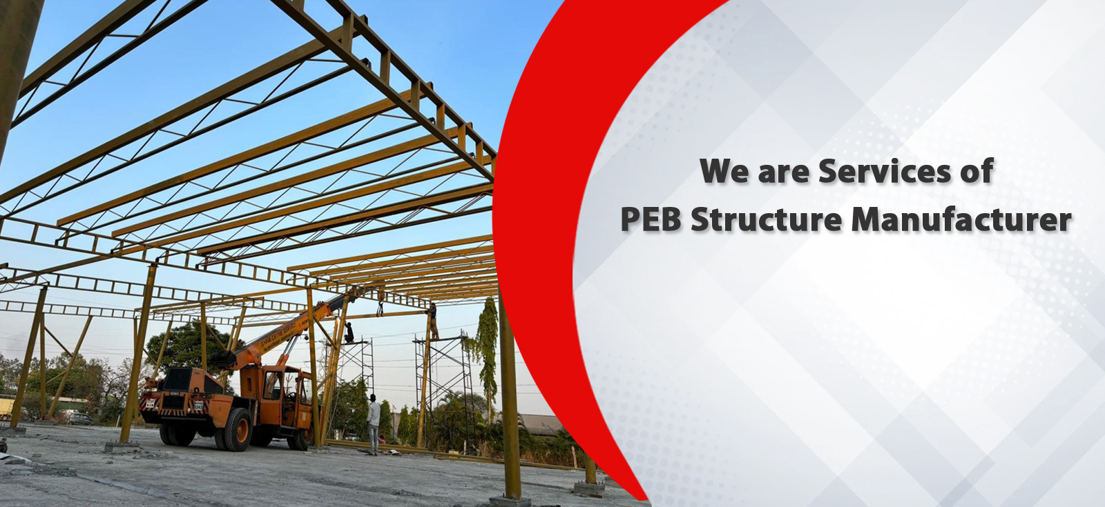 We are Services of PEB Structure Manufacturer