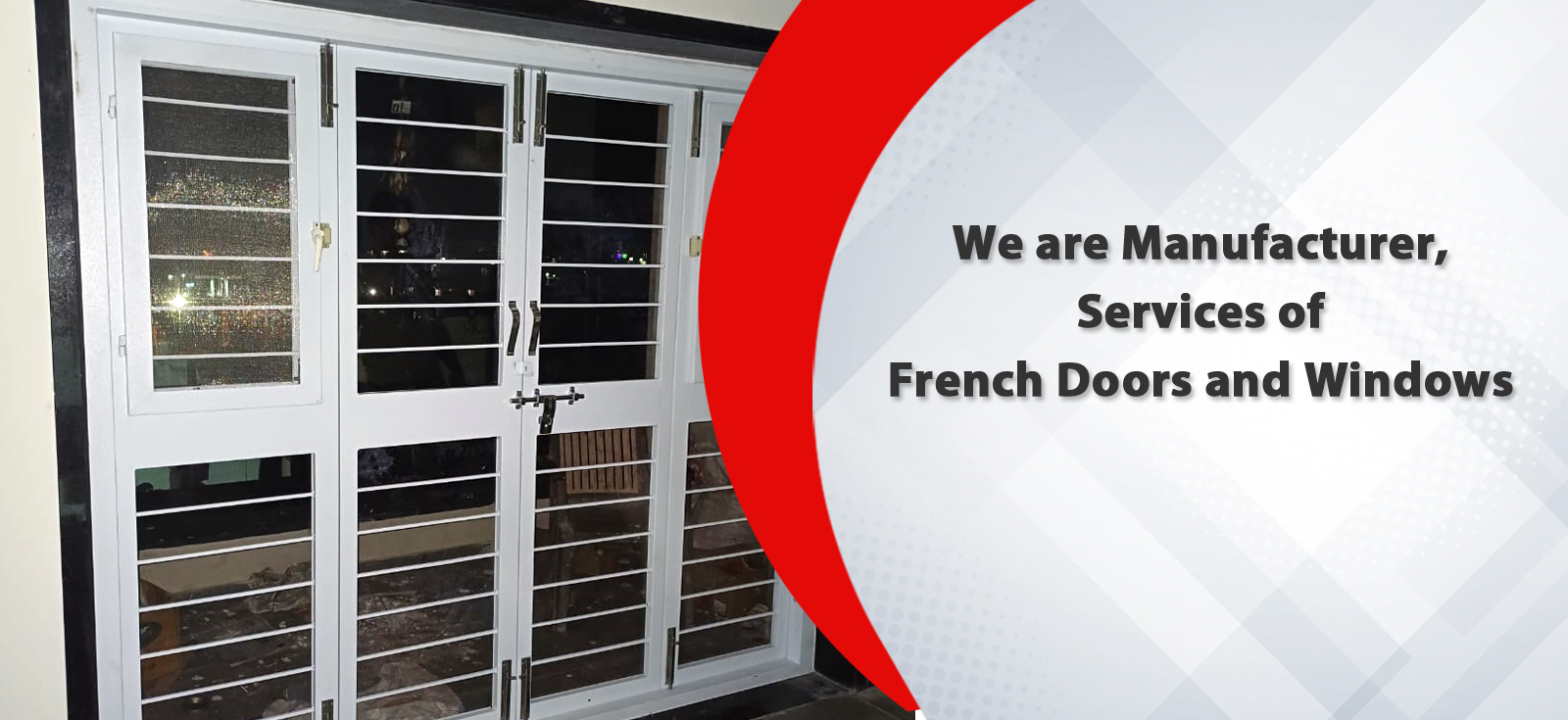 We are Manufacturer, Services of French Doors and Windows